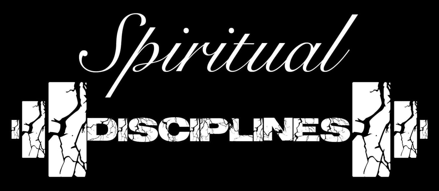 Spiritual Disciplines - part 10